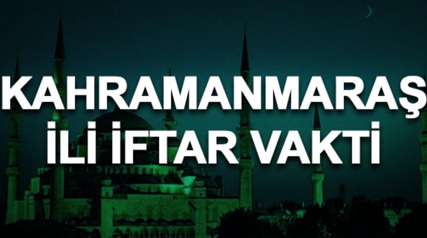 Kahramanmaraş iftar saati ka&ccedil;? İftara ne kadar kaldı? 