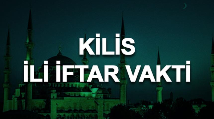 Kilis iftar saati ka&ccedil;? İftara ne kadar kaldı? 