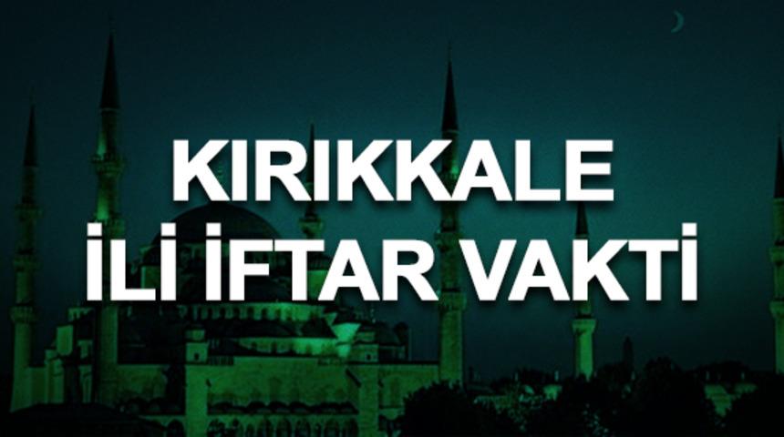 Kırıkkale iftar saati ka&ccedil;? İftara ne kadar kaldı? 