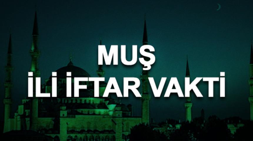 Muş iftar saati ka&ccedil;? İftara ne kadar kaldı? 