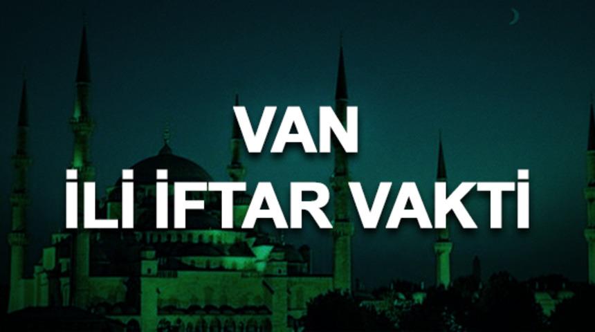 Van iftar saati ka&ccedil;? İftara ne kadar kaldı?