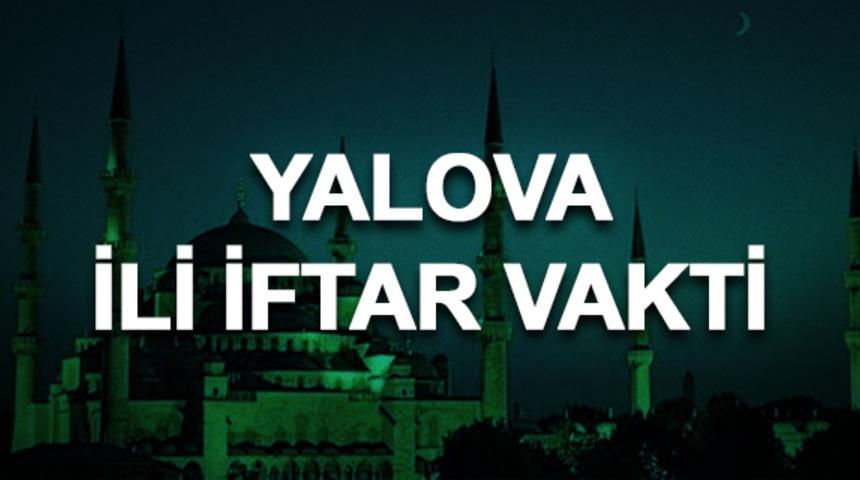 Yalova iftar saati ka&ccedil;? İftara ne kadar kaldı? 