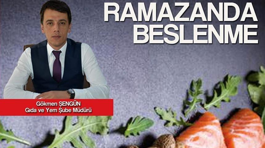 Şeng&uuml;n, Ramazan&rsquo;da dengeli beslenmeye dikkat &ccedil;ekti