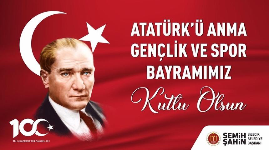 Başkan Şahin&rsquo;in 19 Mayıs mesajı