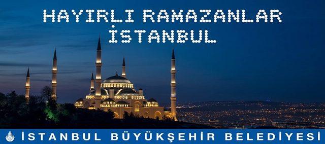 İstanbul Büyükşehir Belediyesi Ramazan etkinlikleri başladı