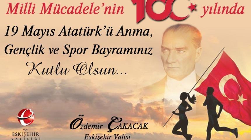 Vali &Ccedil;akacak&rsquo;tan &ldquo;19 Mayıs Atat&uuml;rk&rsquo;&uuml; Anma, Gen&ccedil;lik ve Spor Bayramı&rdquo; kutlama mesajı