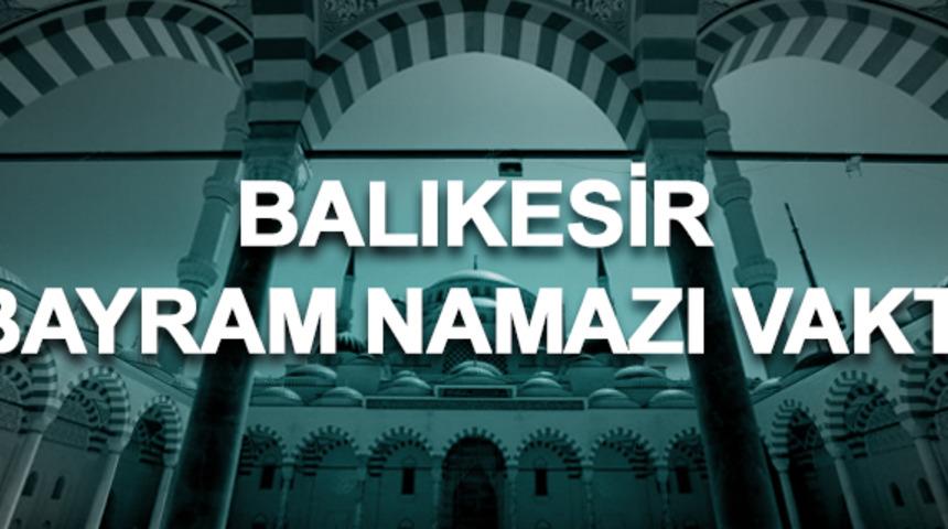 Bayram namazı Balıkesir 2019: Ramazan Bayramı namazı saat ka&ccedil;ta kılınacak? 
