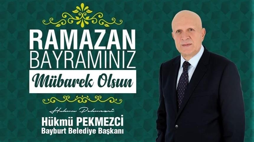 Bayburt Belediye Başkanı Pekmezci&rsquo;den bayram mesajı