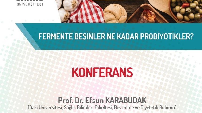 SANKO&rsquo;da "Fermente besinler ne kadar probiyotikler" konulu konferans