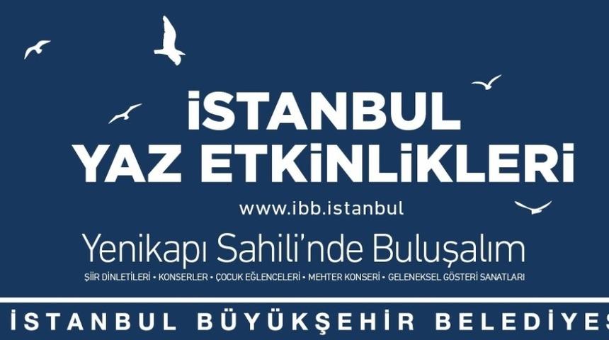 İstanbul’da yaz etkinlikleri Yenikapı ve Maltepe Sahillerinde gerçekleştirilecek