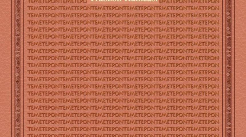 Trabzon Romeikası S&ouml;zl&uuml;ğ&uuml; yayınlandı