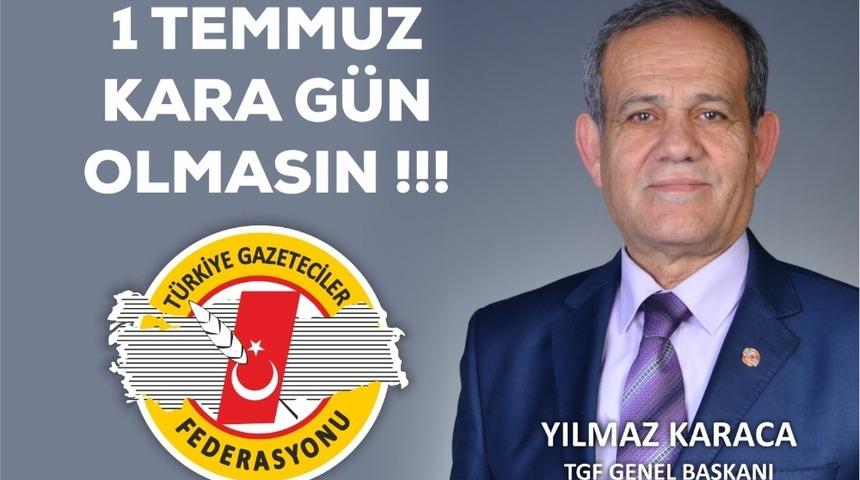 Karaca; “1 Temmuz kara gün olmasın”