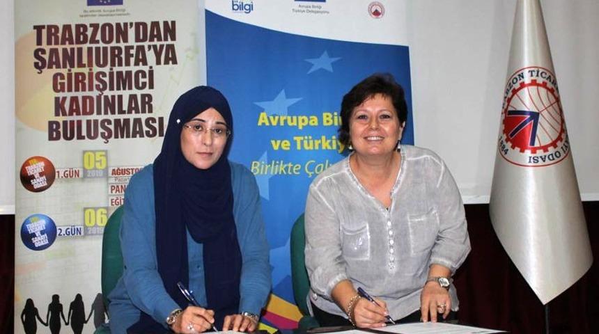 Trabzon ve Şanlıurfalı girişimci kadınlardan &lsquo;Kardeşlik Protokol&uuml;&rsquo;