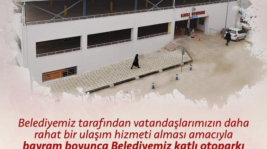 Katlı otopark Kurban Bayramı&rsquo;nda &uuml;cretsiz olacak