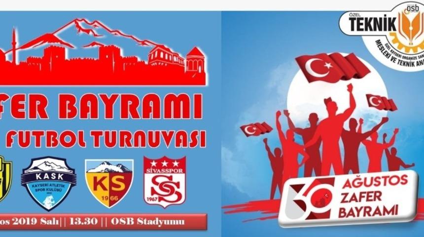 Zafer Bayramı Turnuvası&rsquo;nda S&uuml;per lig takımları sahne alacak