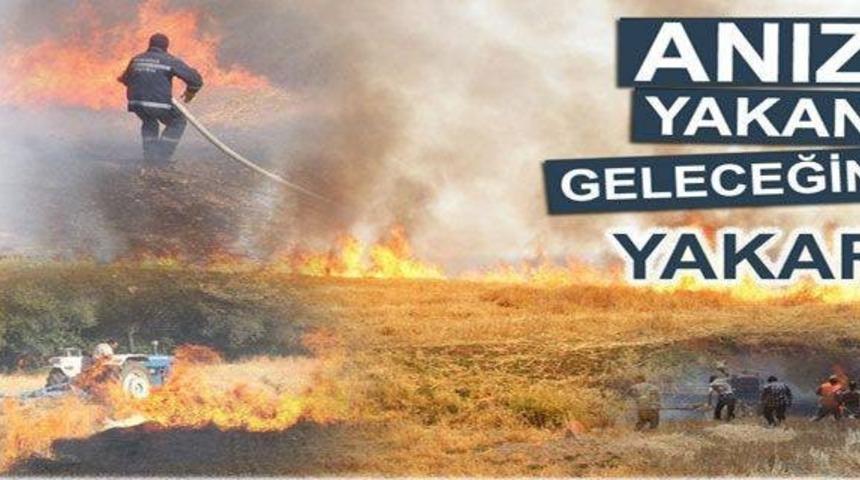 &rsquo;&rsquo;Anız yakan geleceğini yakar&rsquo;&rsquo;