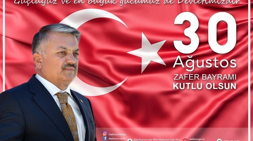 Balıkesir Valisi Yazıcı’dan 30 Ağustos mesajı