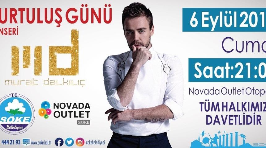 S&ouml;ke&rsquo;de kurtuluş coşkusu Murat Dalkılı&ccedil; ile yaşanacak