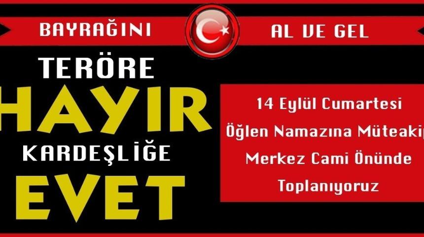STK’lar vatandaşları teröre lanet yürüyüşüne davet etti