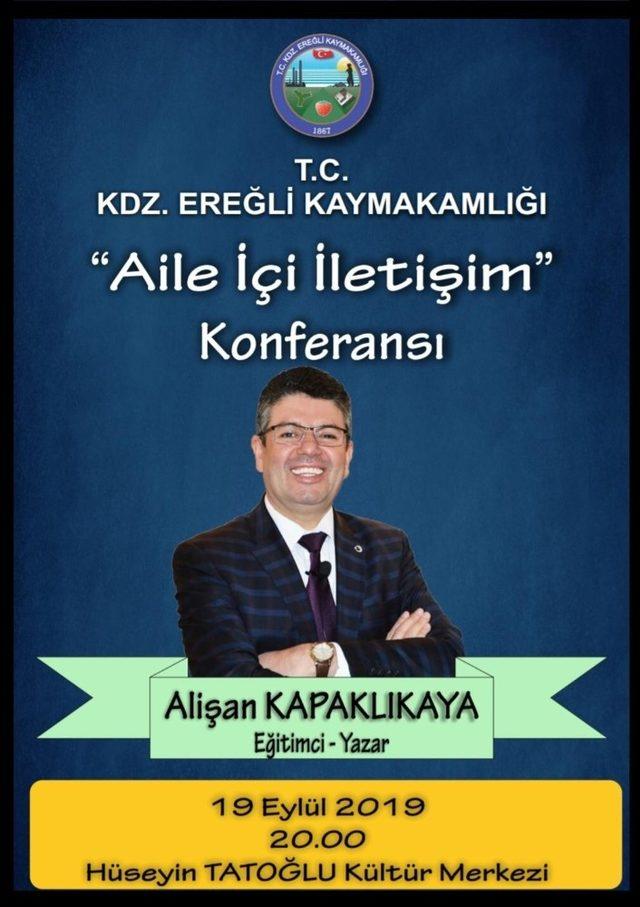 Kdz. Ereğli Kaymakamlığı “Aile İçi İletişim” konferansı düzenleniyor