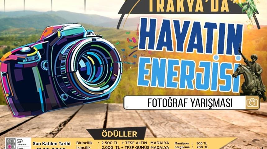 &ldquo;Trakya&rsquo;da Hayatın Enerjisi&rdquo; yarışması başvuruları i&ccedil;in son g&uuml;nler