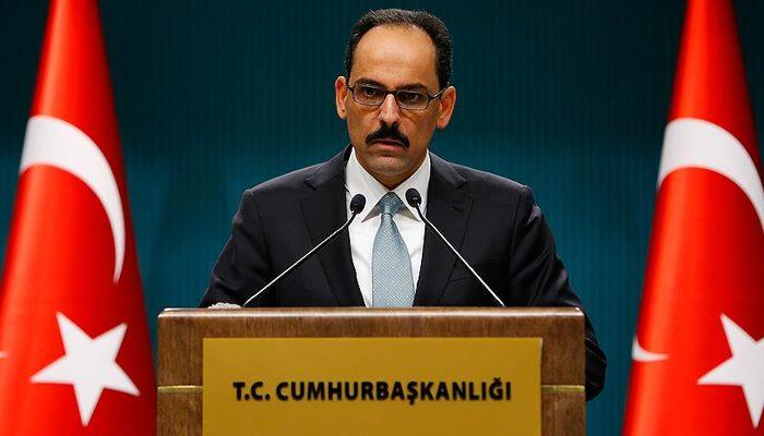 Cumhurbaşkanlığı Sözcüsü Kalın'dan ABD'ye 'operasyon' yanıtı