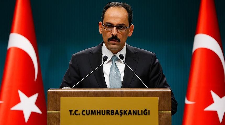 Cumhurbaşkanlığı Sözcüsü Kalın'dan ABD'ye 'operasyon' yanıtı