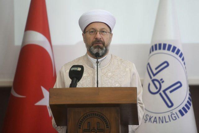 Diyanet İşleri Başkanı Erbaş: “Suyu, havayı ve toprağı kirleten insan, kendi elleriyle kendi geleceğini yok etmektedir”