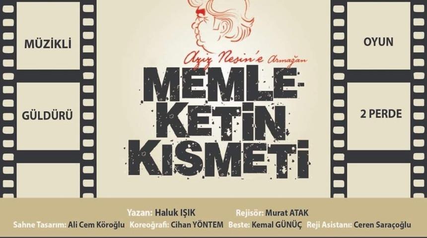 ‘Memleketin Kısmeti’ adlı oyun Nazilli’de sahnelenecek