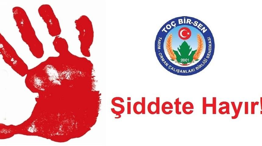 TO&Ccedil; BİR-SEN&rsquo;den tehdit ve şiddete kınama