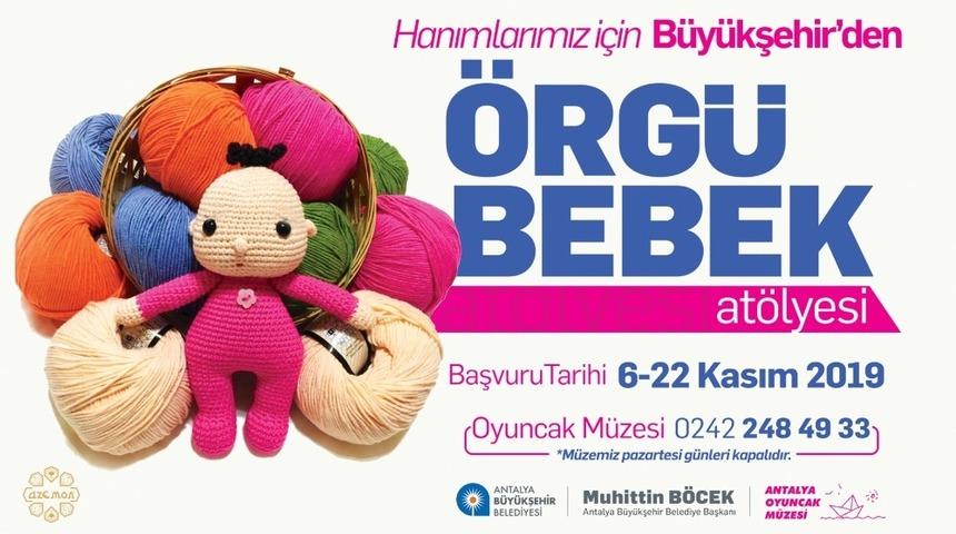 Kadınlar i&ccedil;in &Ouml;rg&uuml; Bebek at&ouml;lyesi a&ccedil;ılıyor