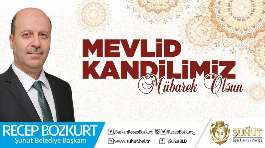 Başkan Recep Bozkurt&rsquo;tan Mevlid Kandili mesajı