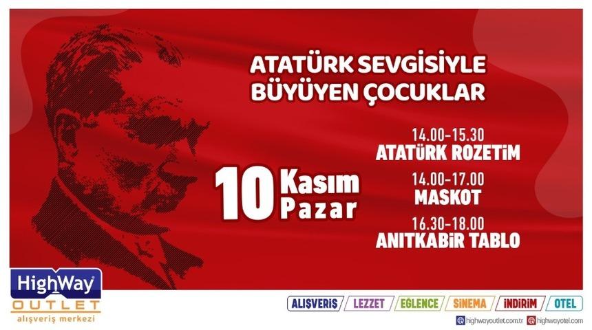 Mustafa Kemal Atat&uuml;rk, Highway Outlet&rsquo;te anılacak