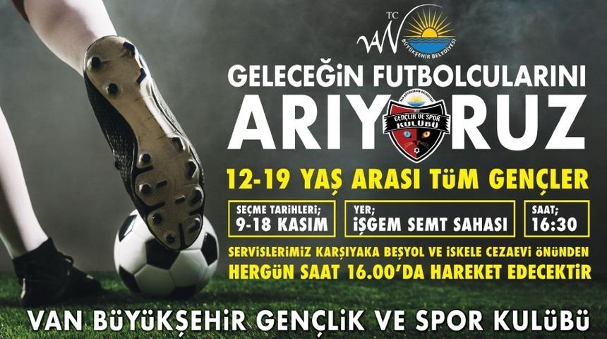 Van Büyükşehir Belediyesi geleceğin futbolcularını arıyor