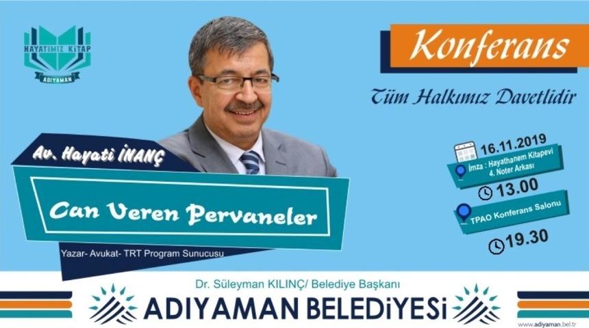 Hayati İnan&ccedil;, Adıyamanlılarla buluşuyor
