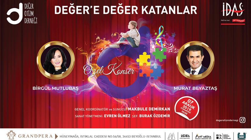 Değer Otizm Derneği yararına “Değer’e Değer Katanlar” özel konseri