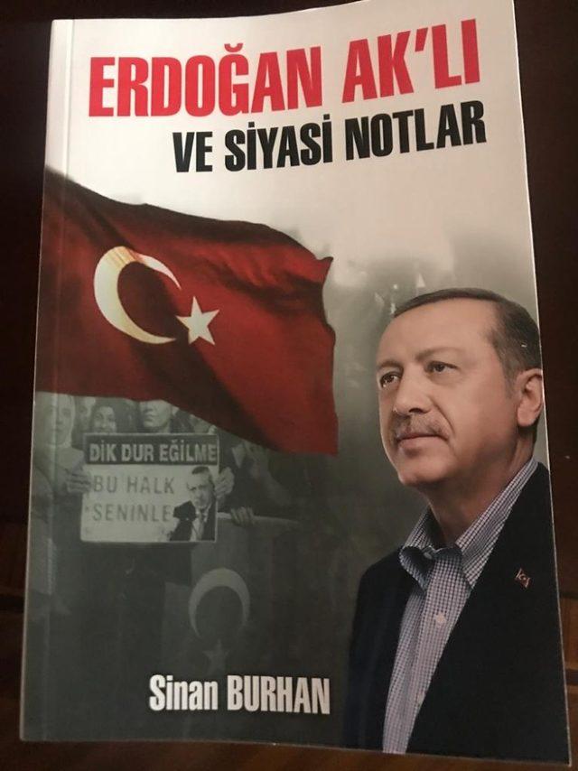 Gazeteci-Yazar Sinan Burhan’dan, ’Erdoğan Ak’lı ve siyasi Notlar’ kitabı