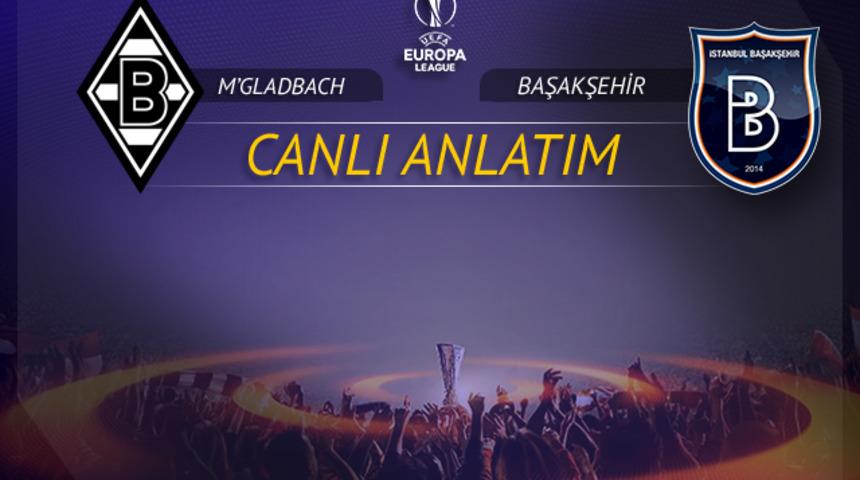 B. Mönchengladbach - Başakşehir maçı canlı izle! CANLI ANLATIM