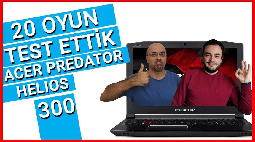 Acer Predator Helios 300 incelemesi | 20 adet oyun test ettik!