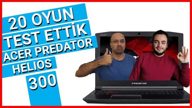 Acer Predator Helios 300 incelemesi | 20 adet oyun test ettik!