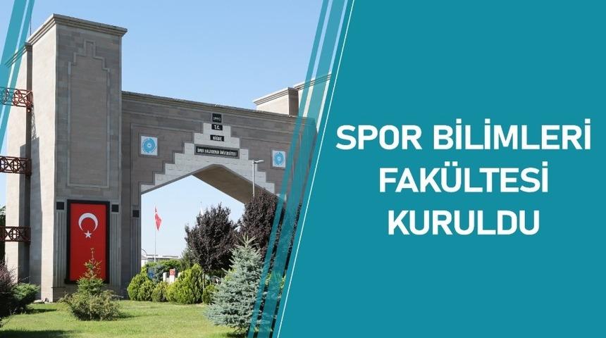 Niğde&rsquo;ye Spor Bilimleri Fak&uuml;ltesi kuruldu
