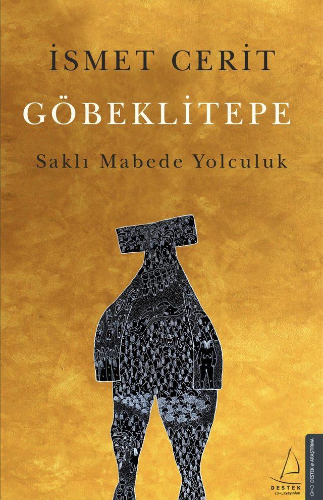 İsmet Cerit’in “Göbeklitepe Saklı Mabede Yolculuk” kitabı okuyucusuyla buluşuyor