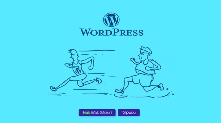 Hızlı bir WordPress sitesi i&ccedil;in 5 ipucu!