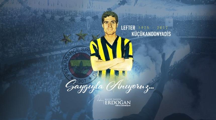 Cumhurbaşkanı Erdoğan, Lefter K&uuml;&ccedil;&uuml;kandonyadis'i andı