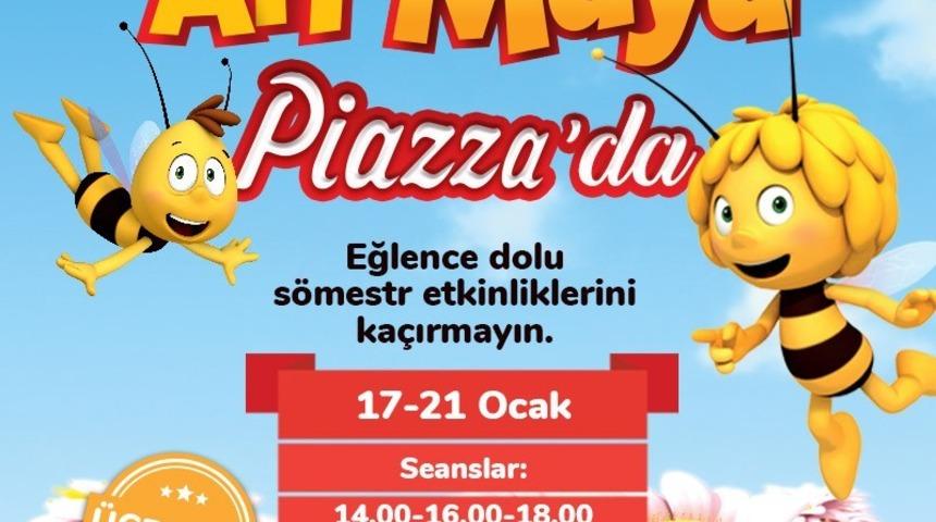 Arı Maya, sömestr tatilinde Piazza’da