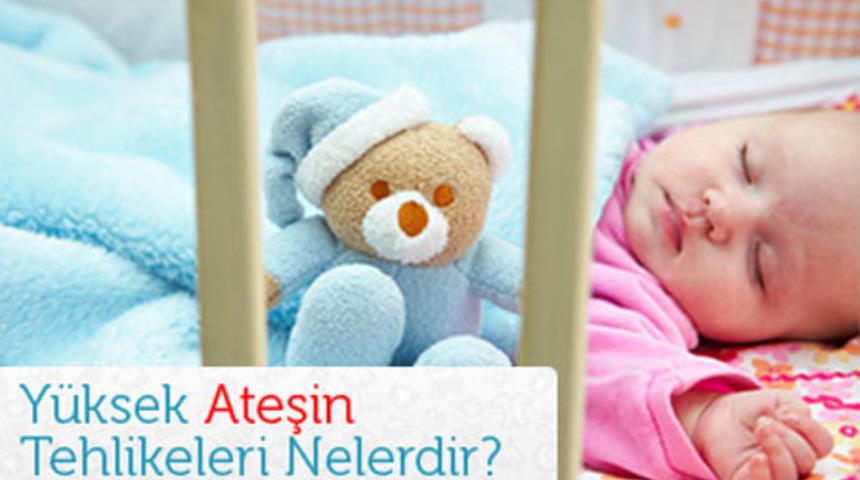 Y&uuml;ksek Ateşin Tehlikeleri Nelerdir?