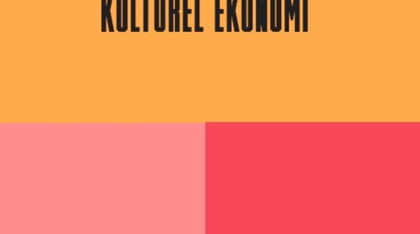 EKONOMİ KİTAPLIĞI - Geçmişle Gelecek Arasında Kültürel Ekonomi