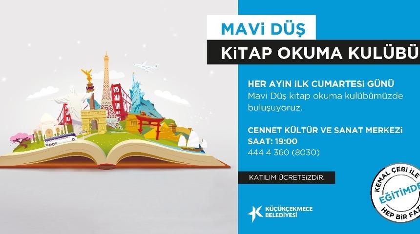 K&uuml;&ccedil;&uuml;k&ccedil;ekmece&rsquo;de  &lsquo;Mavi D&uuml;ş Kitap Kul&uuml;b&uuml;&rsquo; buluşmaları başlıyor