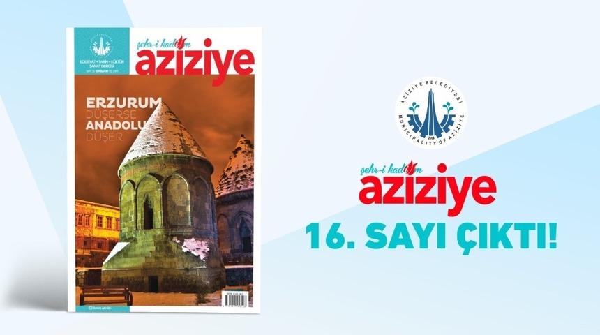 Şehr-i Kadim Aziziye 16. sayısı yayınlandı