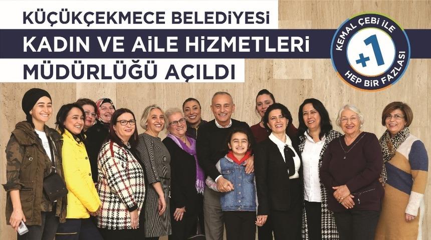 K&uuml;&ccedil;&uuml;k&ccedil;ekmece&rsquo;de Kadın Ve Aile Hizmetleri M&uuml;d&uuml;rl&uuml;ğ&uuml; &ccedil;alışmalarına başladı